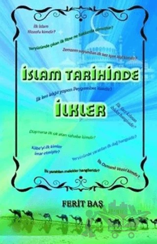 İslam Tarihinde İlkler – Ferit Baş – Kutup Yıldızı Yayınları kitap kapağı