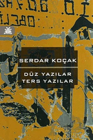 Düz Yazılar Ters Yazılar – Serdar Koçak – Artshop Yayıncılık kitap kapağı