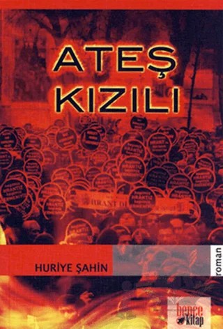 Ateş Kızılı – Huriye Şahin – Bencekitap kitap kapağı