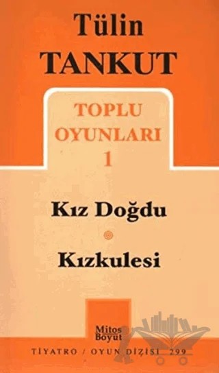 Tülin Tankut Toplu Oyunları 1 – Tülin Tankut – Mitos Boyut Yayınları kitap kapağı