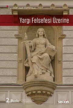 Yargı Felsefesi Üzerine – Mehmet Akif Tutumlu – Seçkin Yayıncılık kitap kapağı