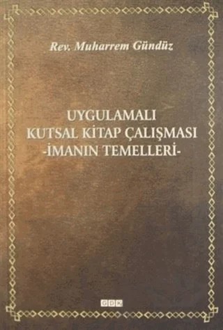 Uygulamalı Kutsal Kitap Çalışması – Muharrem Gündüz – GDK Yayınları kitap kapağı