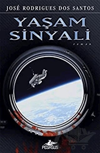 Yaşam Sinyali – Jose Rodrigues Dos Santos – Pegasus Yayınları kitap kapağı