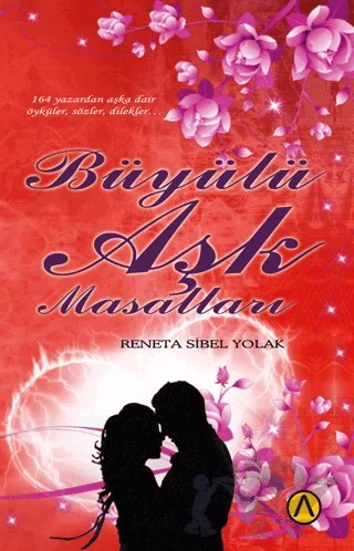 Büyülü Aşk Masalları – Reneta Sibel Yolak – Ares Yayınları kitap kapağı