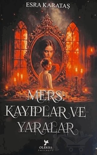 Mers: Kayıplar ve Yaralar – Esra Karataş – Oleksa Yayınevi kitap kapağı