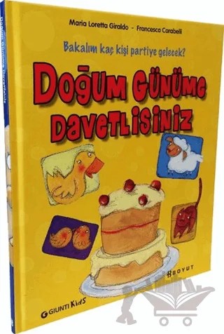 Doğum Günüme Davetlisiniz – Francesca Carabelli, Maria Loretta Giraldo – Boyut Yayın Grubu kitap kapağı