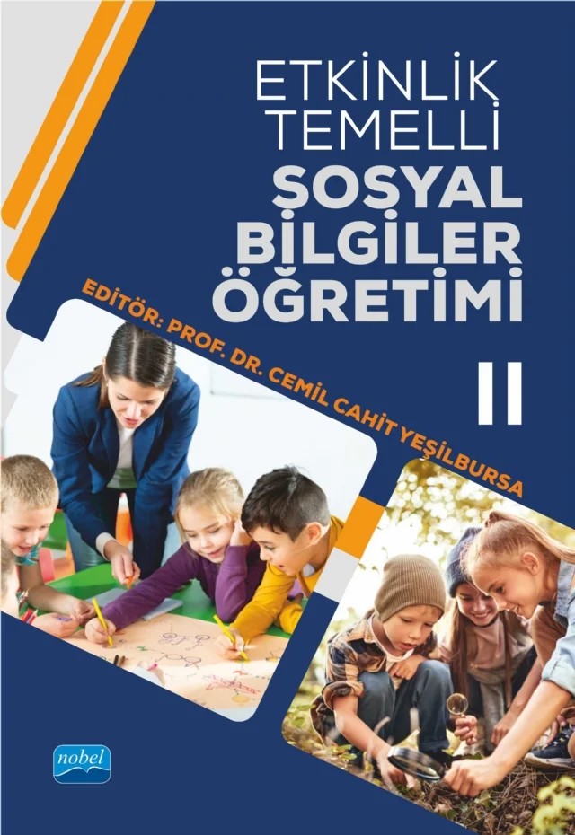 Etkinlik Temelli Sosyal Bilgiler Öğretimi-II – Ali Altıkulaç, Aylin Karakuş, Ayşegül Nihan Erol Şahin, Ayşegül Tural, Banu Çulha Özbaş, Barış Kaya, Burcu Duman, Büşra Işıksal, Canan Akyol, Ercenk Hamarat, Filiz Arzu Yalın, Hatice Kara Erol, İzel Kaya, Kadir Can Erbudak, Kubilay Yazıcı, Melike Faiz, Mihraç Kulu, Murat Tartuk, Nadire Emel Akhan – Nobel Akademik Yayıncılık kitap kapağı