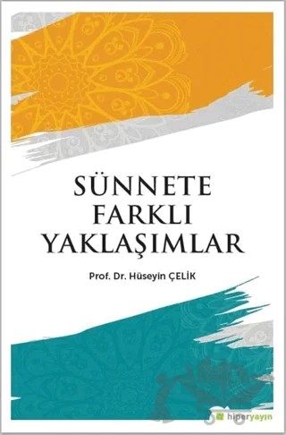Sünnete Farklı Yaklaşımlar – Hüseyin Çelik – Hiperlink Yayınları kitap kapağı