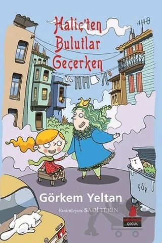 Haliç’ten Bulutlar Geçerken – Görkem Yeltan – Kırmızı Kedi Çocuk kitap kapağı