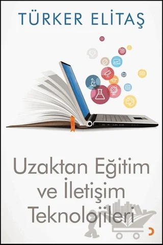 Uzaktan Eğitim ve İletişim Teknolojileri – Türker Elitaş – Cinius Yayınları kitap kapağı