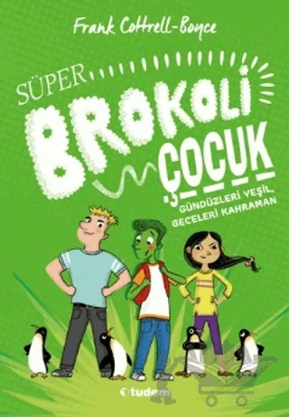 Süper Brokoli Çocuk – Frank Cottrell Boyce – Tudem Yayınları kitap kapağı