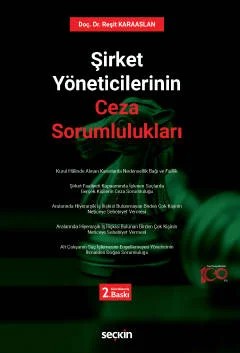 Şirket Yöneticilerinin Ceza Sorumlulukları – Reşit Karaaslan – Seçkin Yayıncılık kitap kapağı