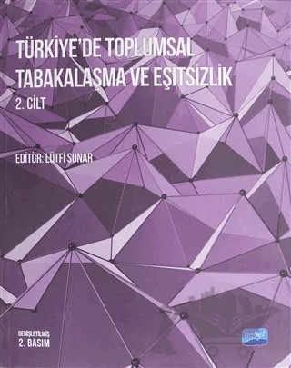 Türkiye'de Toplumsal Tabakalaşma ve Eşitsizlik 2. Cilt – Lütfi Sunar – Nobel Akademik Yayıncılık kitap kapağı