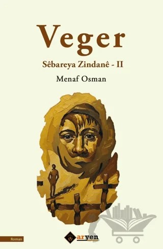 Veger Sebareya Zindane - 2 – Menaf Osman – Aryen Yayınları kitap kapağı