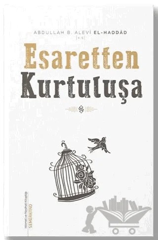 Esaretten Kurtuluşa – Abdullah b. Alevi el-Haddad – Semerkand Yayınları kitap kapağı