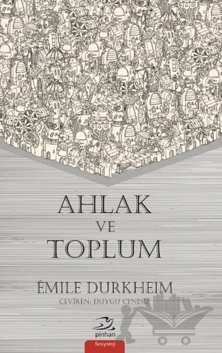 Ahlak ve Toplum – Emile Durkheim – Pinhan Yayıncılık kitap kapağı