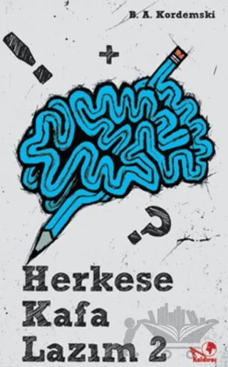 Herkese Kafa Lazım 2 – B. A. Kordemski – Kaldıraç Yayınevi kitap kapağı