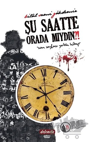 Şu Saatte Orada Mıydın?! – Bilal Sami Gökdemir – Dolce Vita Kitap kitap kapağı