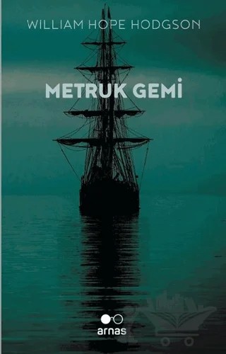 Metruk Gemi – William Hope Hodgson – Arnas kitap kapağı