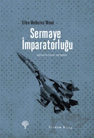 Sermaye İmparatorluğu – Ellen Meiksins Wood – Yordam Kitap kitap kapağı