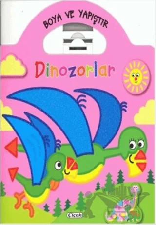 Boyama ve Yapıştır Dinozorlar (Pembe) – Kolektif – Çiçek Yayıncılık kitap kapağı