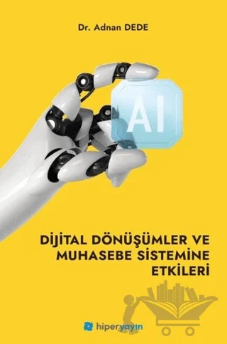 Dijital Dönüşümler ve Muhasebe Sistemine Etkileri – Adnan Dede – Hiperlink Yayınları kitap kapağı