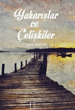 Yakarışlar ve Çelişkiler – Volkan Atasever – Gece Akademi kitap kapağı