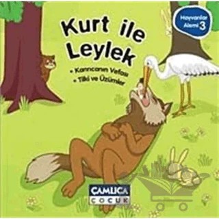 Kurt ile Leylek - Hayvanlar Alemi 3 – Kolektif – Çamlıca Çocuk Yayınları kitap kapağı