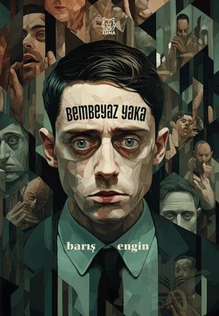 Bembeyaz Yaka – Barış Engin – Luna Yayınları kitap kapağı