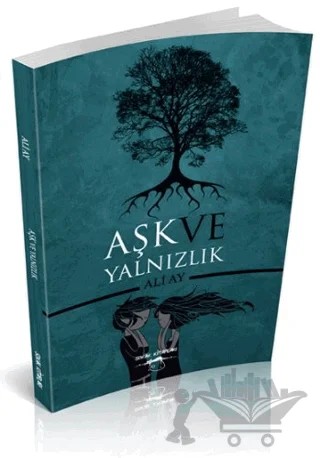 Aşk ve Yanlızlık – Ali Ay – Sokak Kitapları Yayınları kitap kapağı