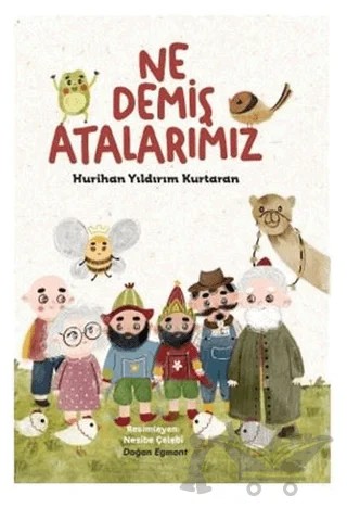 Ne Demiş Atalarımız – Hurihan Yıldırım Kurtaran – Doğan Egmont Yayıncılık kitap kapağı