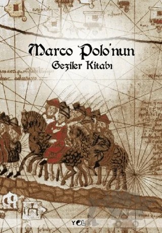 Marco Polo’nun Geziler Kitabı – Marco Polo – Yol Yayınları kitap kapağı