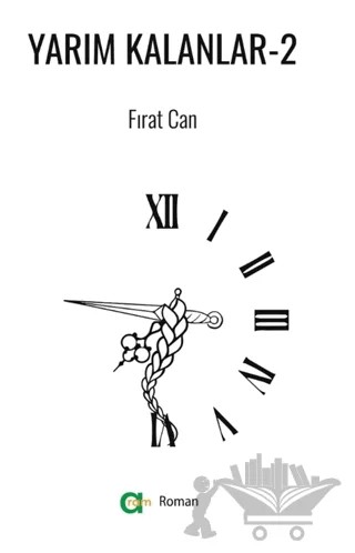 Yarım Kalanlar - 2 – Fırat Can – Aram Yayınları kitap kapağı