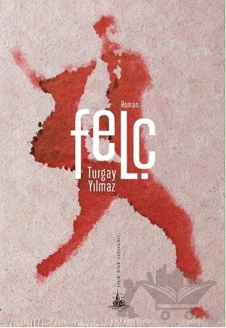 Felç – Turgay Yılmaz – Yitik Ülke Yayınları kitap kapağı