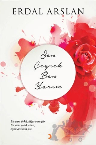 Sen Çeyrek Ben Yarım – Erdal Arslan – Cinius Yayınları kitap kapağı