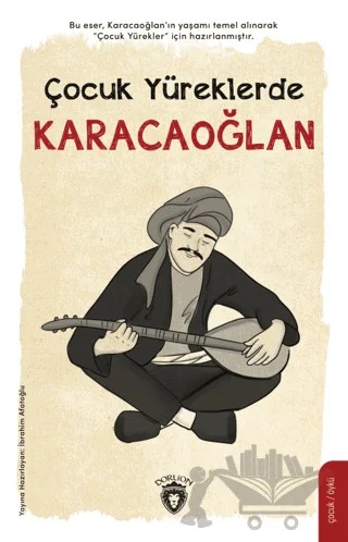 Çocuk Yüreklerde Karacaoğlan – Kolektif – Dorlion Yayınları kitap kapağı