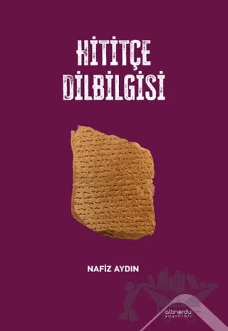 Hititçe Dilbilgisi – Nafiz Aydın – Altınordu Yayınları kitap kapağı