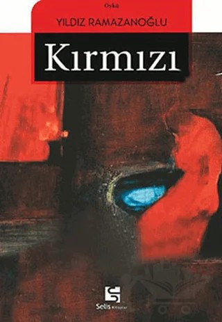 Kırmızı – Yıldız Ramazanoğlu – Selis Kitaplar kitap kapağı