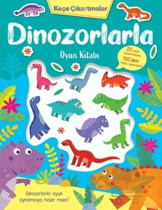 Keçe Çıkartmalar - Dinozorlarla Oyun Kitabı – Lisa Regan – İndigo Çocuk kitap kapağı