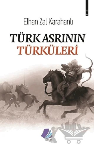 Türk Asrının Türküleri – Elhan Zal Karahanlı – Turay Kitap Yayıncılık kitap kapağı