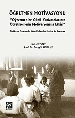 Öğretmen Motivasyonu – Sefa Kızmaz, Songül Altınışık – Gazi Kitabevi kitap kapağı