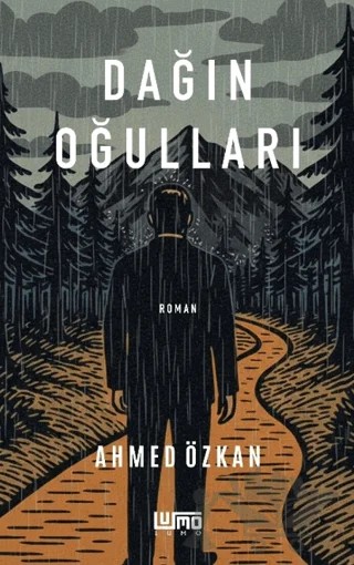Dağın Oğulları – Ahmed Özkan – Lumo Yayın Grubu kitap kapağı