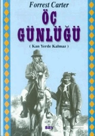 Öç Günlüğü / Kader Dönemeci (2 Kitap Takım) – Forrest Carter – Say Yayınları kitap kapağı
