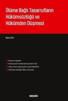 Ölüme Bağlı Tasarrufların Hükümsüzlüğü ve Hükümden Düşmesi – Banu Atlı – Seçkin Yayıncılık kitap kapağı