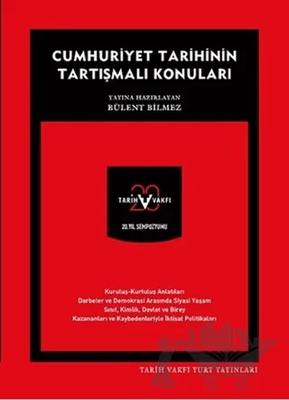 Cumhuriyet Tarihinin Tartışmalı Konuları – Bülent Bilmez – Tarih Vakfı Yurt Yayınları kitap kapağı