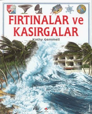 Fırtınalar ve Kasırgalar – Kathy Gemmell – TÜBİTAK Yayınları kitap kapağı