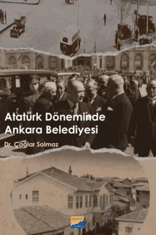 Atatürk Döneminde Ankara Belediyesi – Çağlar Solmaz – Siyasal Kitabevi kitap kapağı