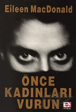 Önce Kadınları Vurun – E. Mac Donald – E Yayınları kitap kapağı