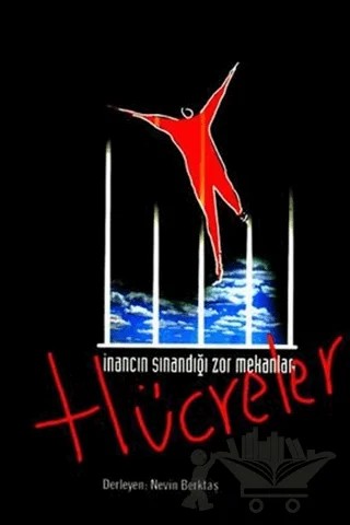 Dava Dosyası - İnancın Sınandığı Zor Mekanlar: Hücreler – Nevin Berktaş – Belge Yayınları kitap kapağı