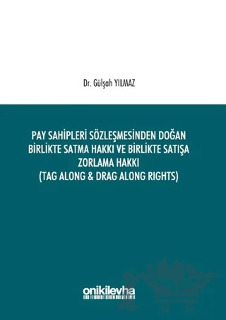 Pay Sahipleri Sözleşmesinden Doğan Birlikte Satma Hakkı ve Birlikte Satışa Zorlama Hakkı – Gülşah Yılmaz – On İki Levha Yayınları kitap kapağı